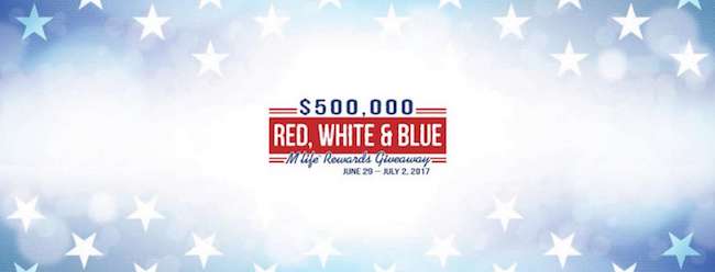 $500,000 RED, WHITE & BLUE M LIFE® REWARDS GIVEAWAY