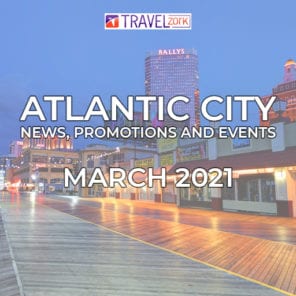 Atlantic City March 2021 | Atlantic City Revenue Increase | Atlantic City News Promotions Events | Atlantic City Covid 19
