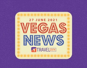 Vegas News June 27 2021 | Resorts World Open and So Much More