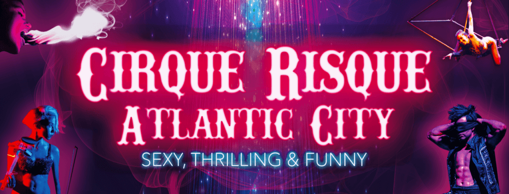 Cirque Risque Atlantic City