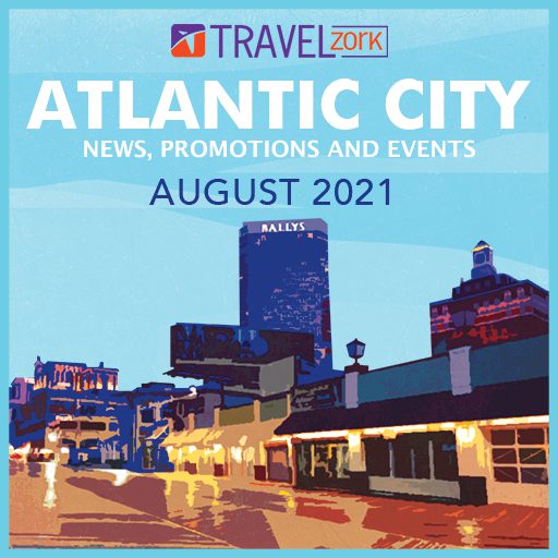 Atlantic City August 2021 AC News, Promotions and Events TravelZork