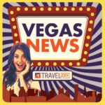Vegas News Update - TravelZork Vegas News